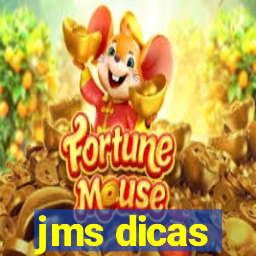 jms dicas